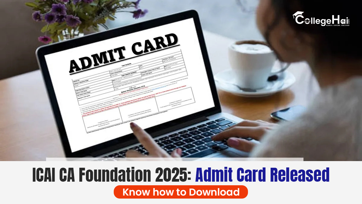 ICAI CA Foundation 2025 Admit Card Released, Know how to Download.jpg